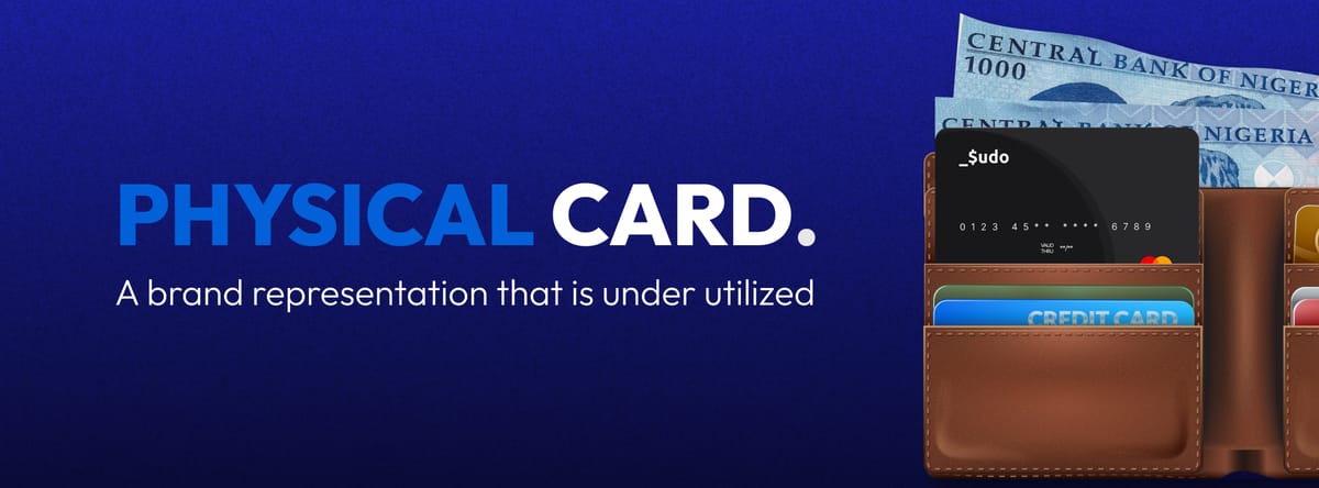 Physical Card: A brand representation that is under utilized